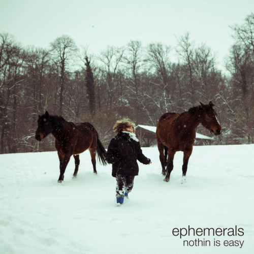 EPHEMERALS - NOTHIN IS EASYEPHEMERALS NOTHIN IS EASY.jpg